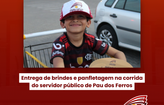 Entrega de brindes e planfletagem na corrida do servidor público em Pau dos Ferros