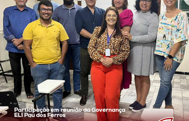 Participação em reunião da Governança ELI Pau dos Ferros
