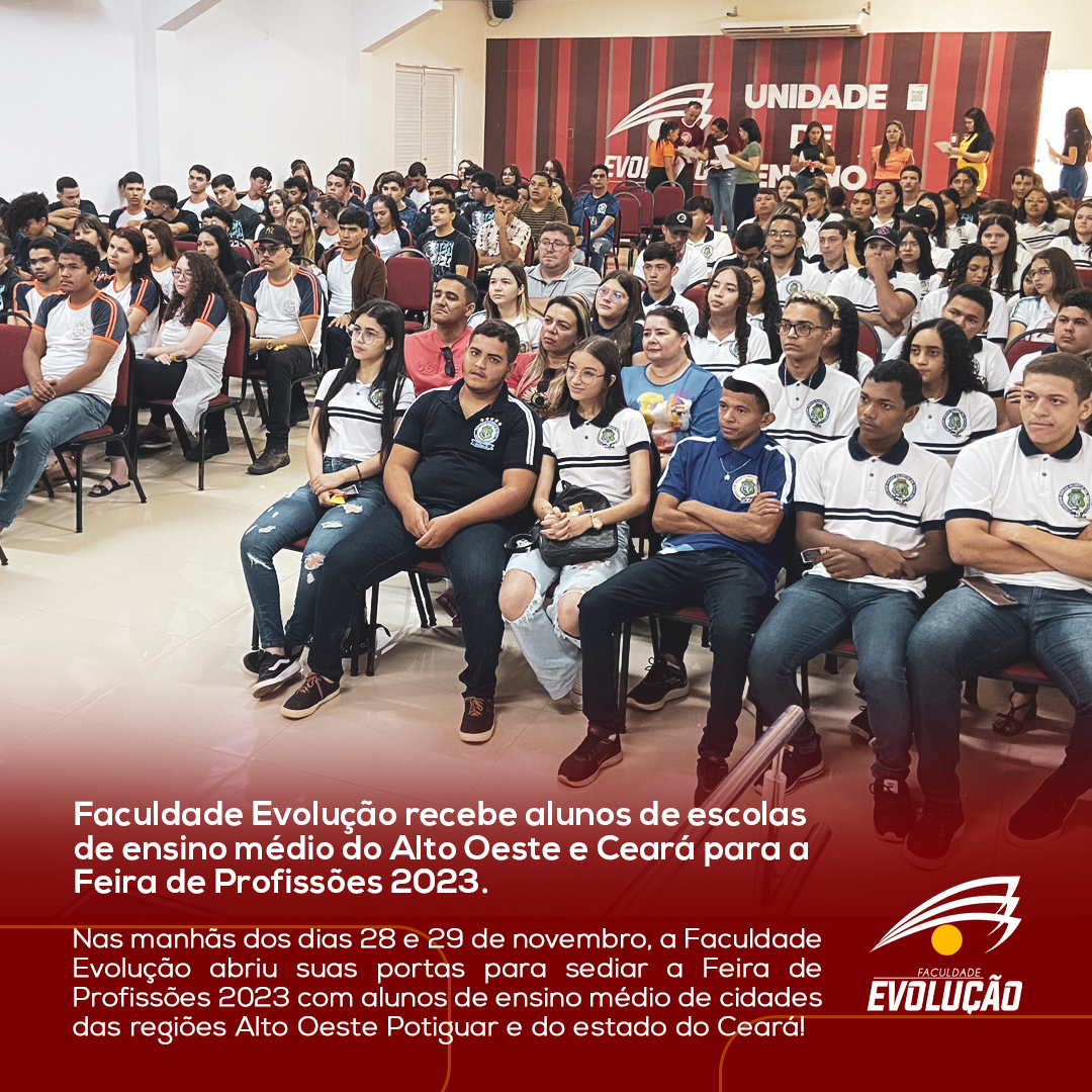 Faculdade Evolução recebe alunos de escolas de ensino médio do Alto Oeste e Ceará para a Feira de Profissões 2023.