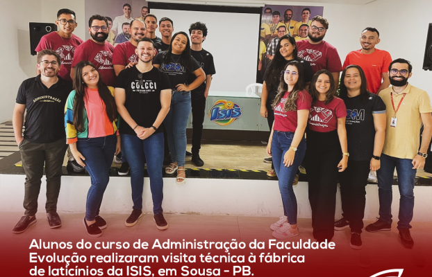 Alunos do curso de Administração da Faculdade  Evolução realizaram visita técnica à fábrica  de laticínios da ISIS, em Sousa – PB.
