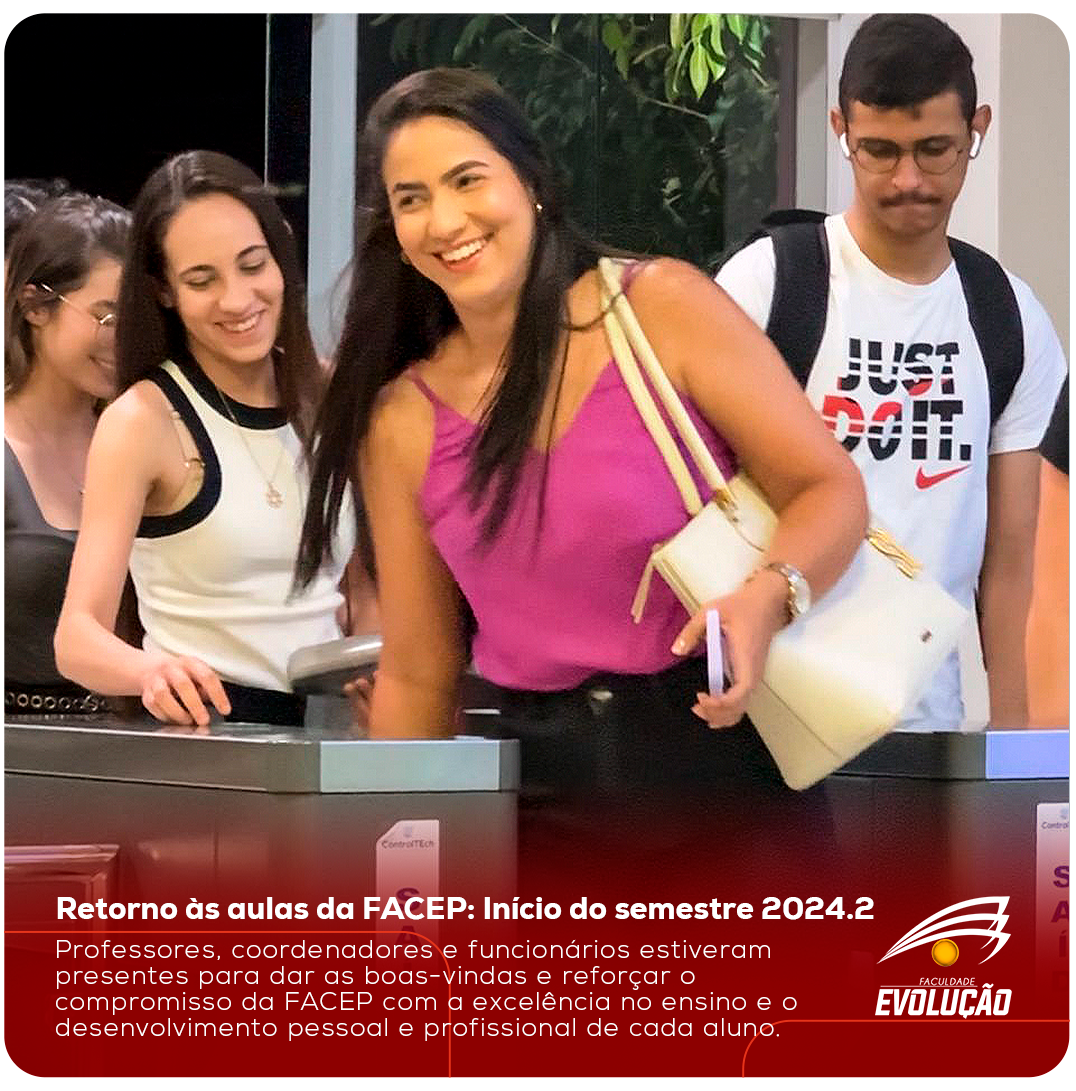 Retorno às aulas da FACEP: Início do semestre 2024.2