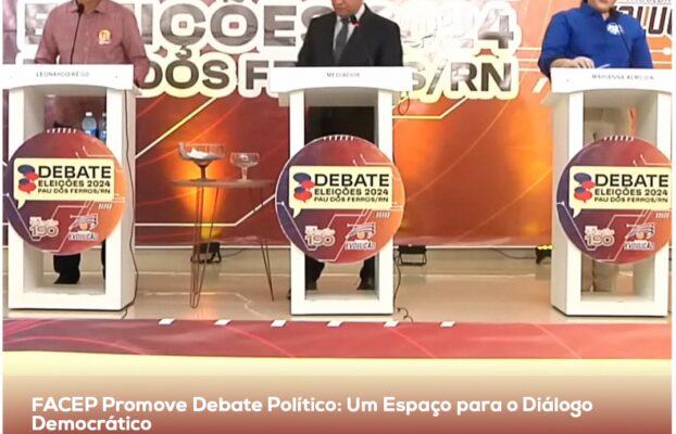 FACEP Promove Debate Político: Um Espaço para o Diálogo Democrático