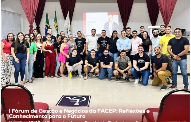 I Fórum de Gestão da FACEP: Evento em comemoração ao Dia do Administrador e Dia do Contador