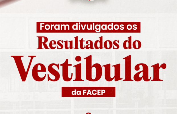 🟢 O RESULTADO DO VESTIBULAR 2025.1 DA FACEP ESTÁ DISPONÍVEL!